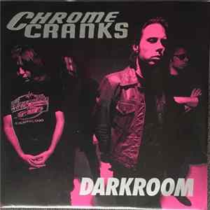 Chrome Cranks - Darkroom FLAC