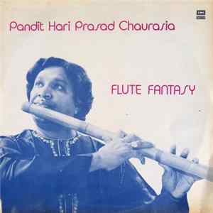 Pandit Hari Prasad Chaurasia - Flute Fantasy FLAC