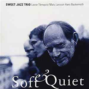 Sweet Jazz Trio - Soft & Quiet FLAC