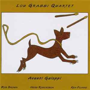 Lou Grassi Quartet - Avanti Galoppi FLAC