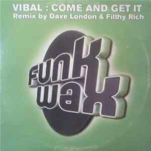Vibal - Come And Get It FLAC