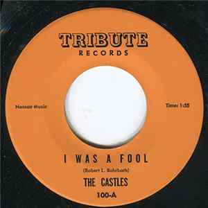 The Castles - I was a Fool / Chick-wawa Dance FLAC