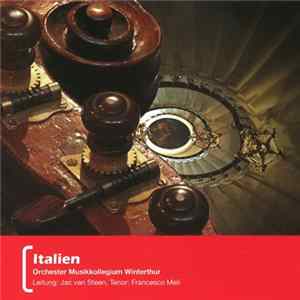 Orchester Musikkollegium Winterthur, Jac van Steen, Francesco Meli - Italien FLAC