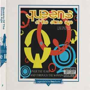 Queens Of The Stone Age - Over The Years And Through The Woods FLAC