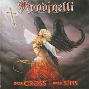 Rondinelli - Our Cross Our Sins FLAC