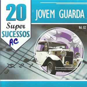 Various - 20 Super Sucessos - Jovem Guarda Vol. 02 FLAC