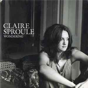 Claire Sproule - Wondering FLAC