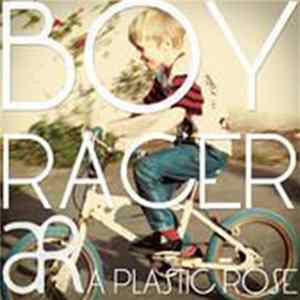 A Plastic Rose - Boy Racer FLAC
