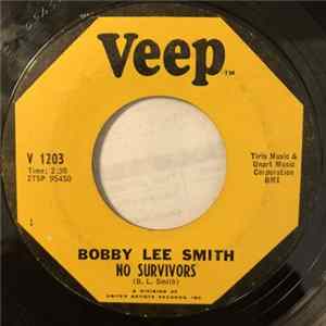 Bobby Lee Smith - No Survivors / Forbidden Affairs FLAC