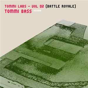 Tommi Bass - Tommi Labs Vol 2 (Battle Royale) FLAC