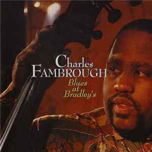 Charles Fambrough - Blues At Bradley's FLAC