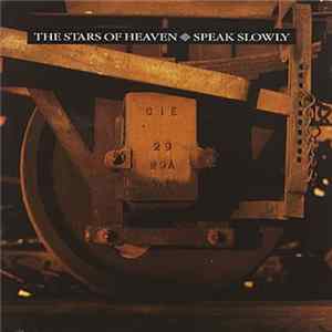 The Stars Of Heaven - Speak Slowly FLAC