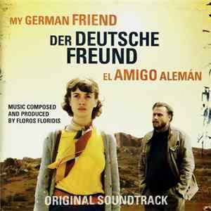 Floros Floridis - My German Friend = Der Deutsche Freund = El Amigo Alemán FLAC