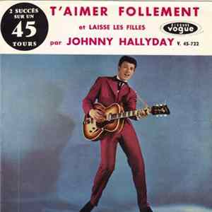 Johnny Hallyday - T'aimer Follement FLAC