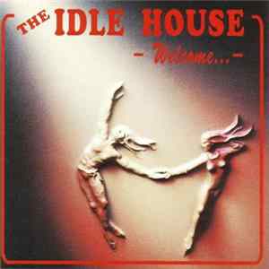 The Idle House - Welcome... FLAC