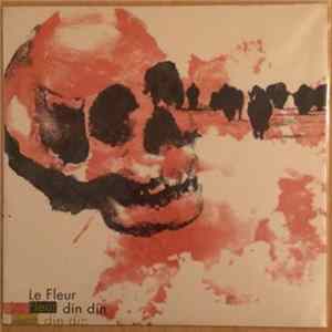 Le Fleur - Din Din FLAC