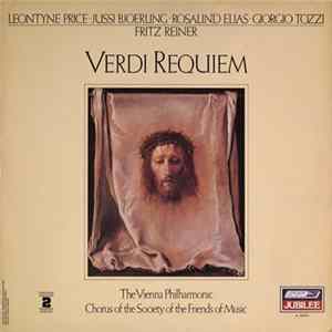 Verdi, Vienna Philharmonic Orchestra, Society Of The Friends Of Music, Vienna - Leontyne Price, Jussi Bjoerling, Rosalind Elias, Giorgio Tozzi , And Fritz Reiner - Verdi Requiem FLAC