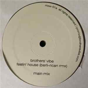 Brothers' Vibe - Feelin' House (Berli-Rican Rmx) FLAC