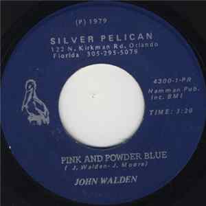 John Walden - Pink And Powder Blue / You've Been Gone Too Long FLAC