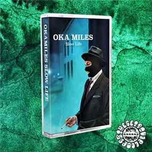 Oka Miles - Slow Life FLAC