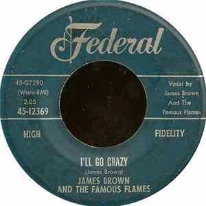 James Brown And The Famous Flames - I'll Go Crazy / I Know It's True FLAC