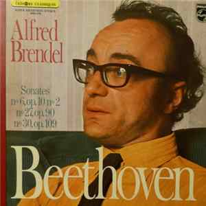 Beethoven, Alfred Brendel - Sonates N°6, Op. 10 N°2, N°27, Op. 90, N°30, Op. 09 FLAC
