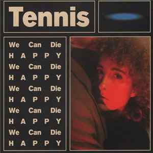 Tennis - We Can Die Happy FLAC