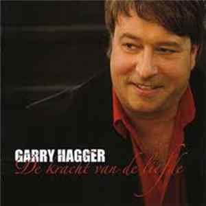 Garry Hagger - De Kracht Van De Liefde FLAC