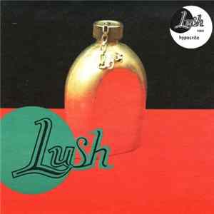 Lush - Hypocrite FLAC