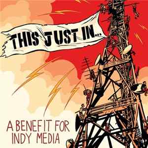 Various - This Just In... A Benefit For Indy Media FLAC