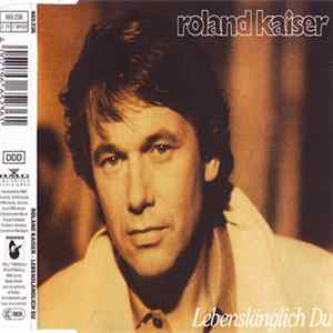 Roland Kaiser - Lebenslänglich Du FLAC