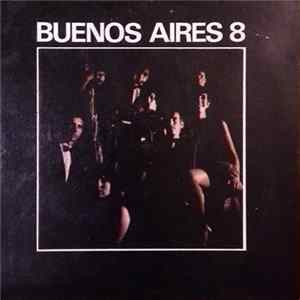 Buenos Aires 8 - Buenos Aires 8 FLAC