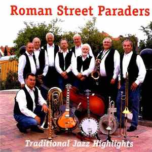 Roman Street Paraders - Traditional Jazz Highlights FLAC