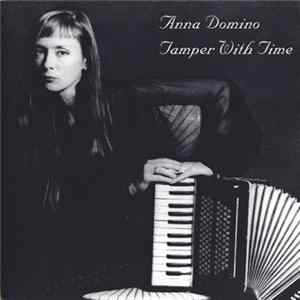 Anna Domino - Tamper With Time FLAC