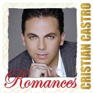 Cristian Castro - Romances FLAC