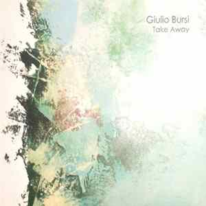 Giulio Bursi - Take Away FLAC