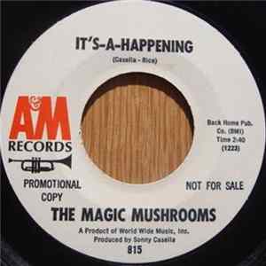 The Magic Mushrooms - It's-A-Happening FLAC