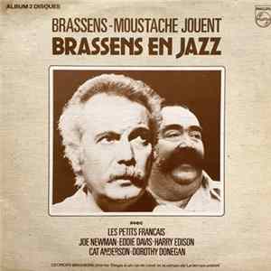 Brassens - Moustache Avec Les Petits Français - Joe Newman - Eddie Davis - Harry Edison - Cat Anderson - Dorothy Donegan - Jouent Brassens En Jazz FLAC
