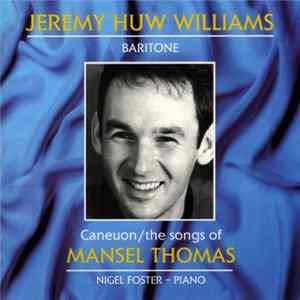 Jeremy Huw Williams - Caneuon Mansel Thomas / The Songs Of Mansel Thomas FLAC