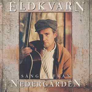 Eldkvarn - Sånger Från Nedergården FLAC