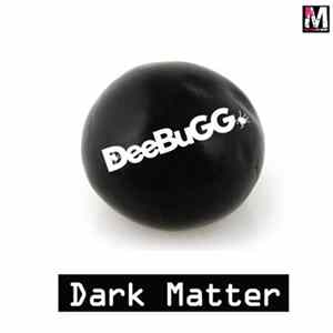 DeeBuGG - Dark Matter FLAC