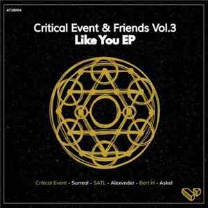 Critical Event - Critical Event & Friends Vol.3 Like You EP FLAC
