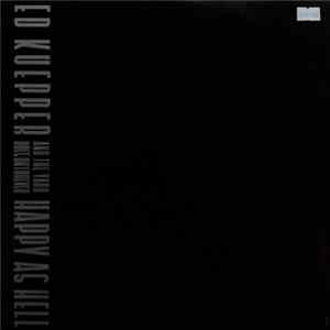 Ed Kuepper & The Yard Goes On Forever - Happy As Hell FLAC