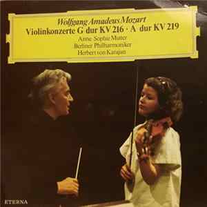 Wolfgang Amadeus Mozart - Anne-Sophie Mutter, Berliner Philharmoniker, Herbert von Karajan - Violinkonzerte G-dur KV 216 · A-dur KV 219 FLAC
