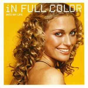 In Full Color - Into My Life FLAC