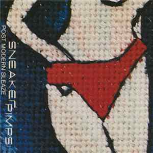 Sneaker Pimps - Post Modern Sleaze FLAC
