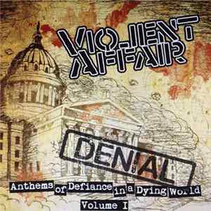 Violent Affair - Anthems Of Defiance In A Dying World Volume 1: Denial FLAC