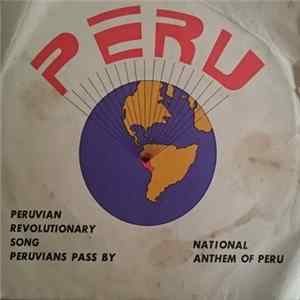 Banda De La Guardia Republicana - National Anthem Of Peru / Peruvian Revolutionary Song Peruvians Pass By FLAC