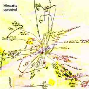 KiloWatts - Uprouted FLAC