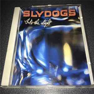 Slydogs - Into the Light FLAC